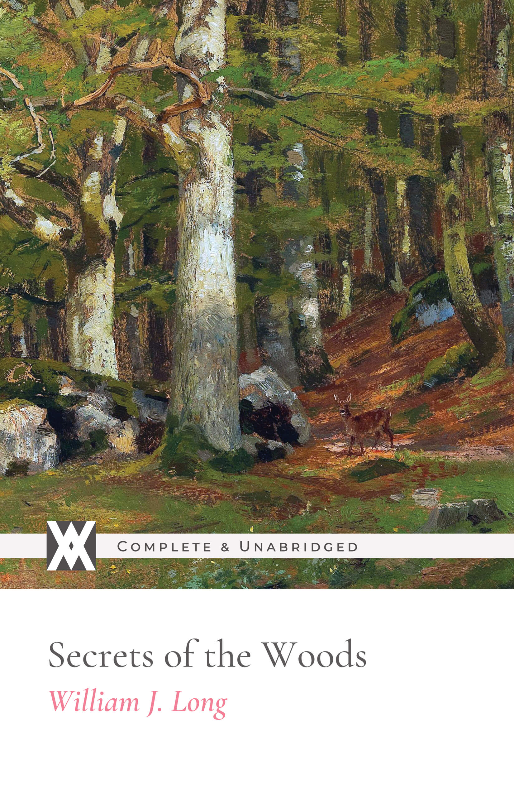 Secrets of the Woods - William J. Long – New West Press