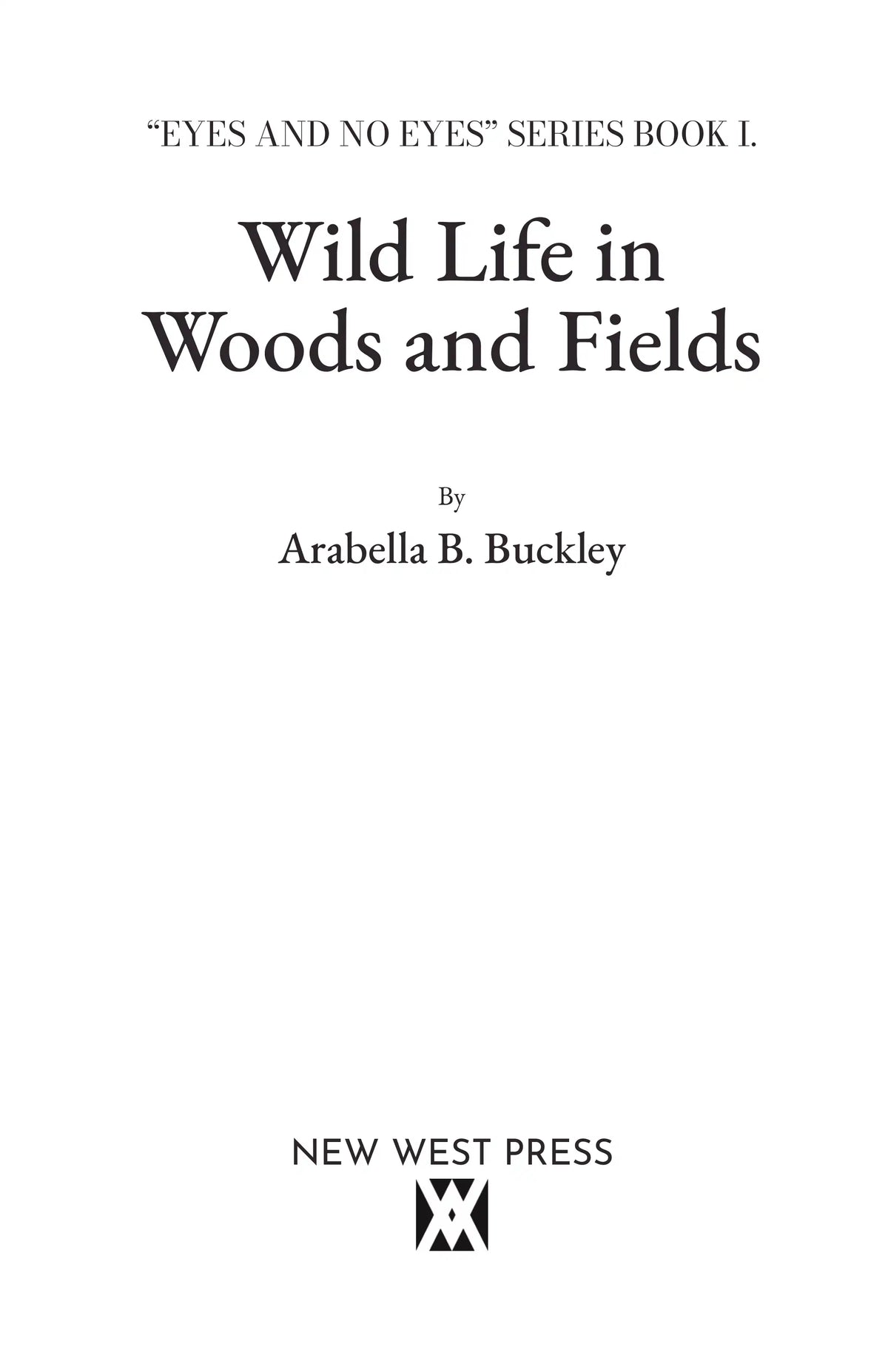 Wild Life in Woods and Fields — Title page