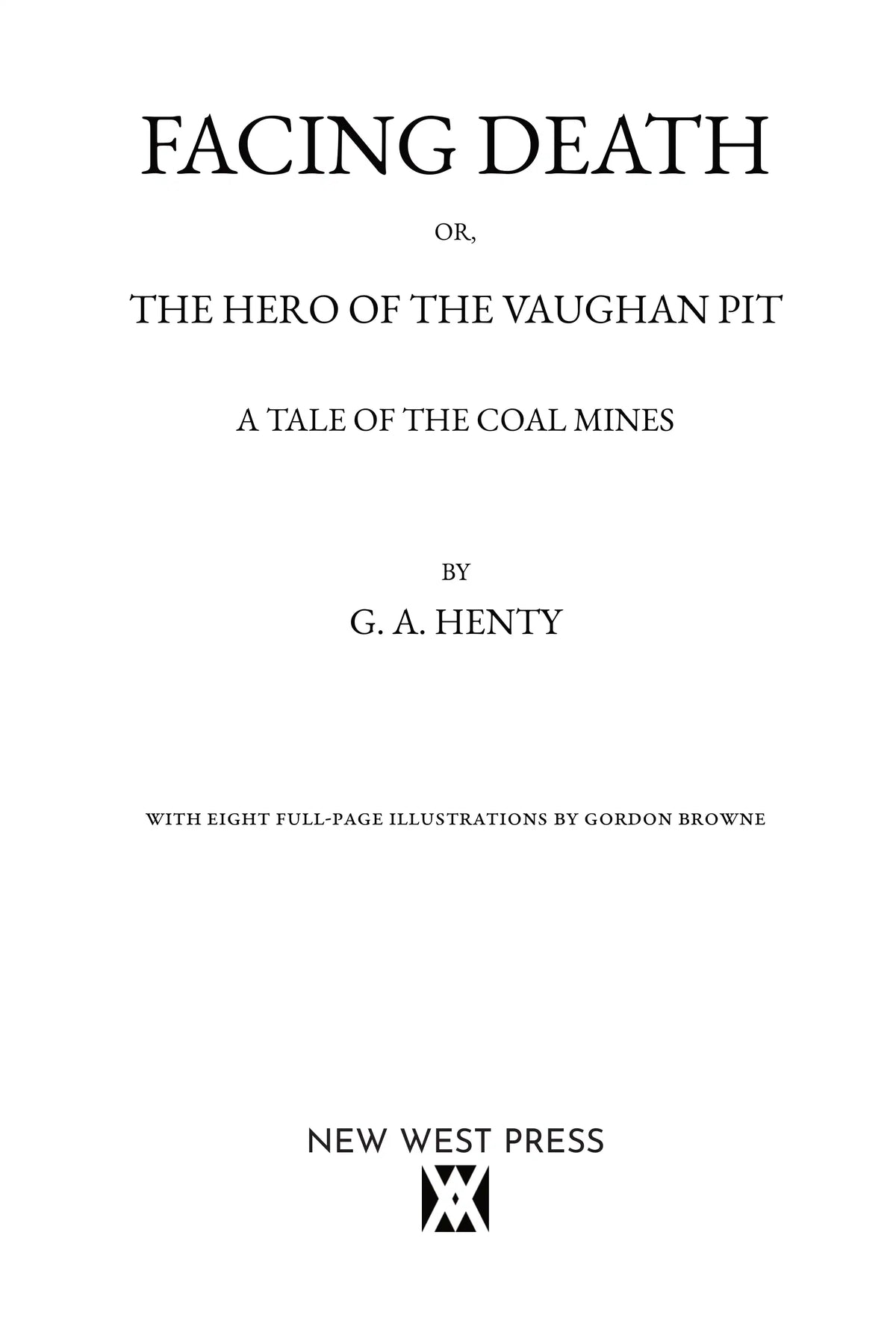 Facing Death by G. A. Henty — full title page