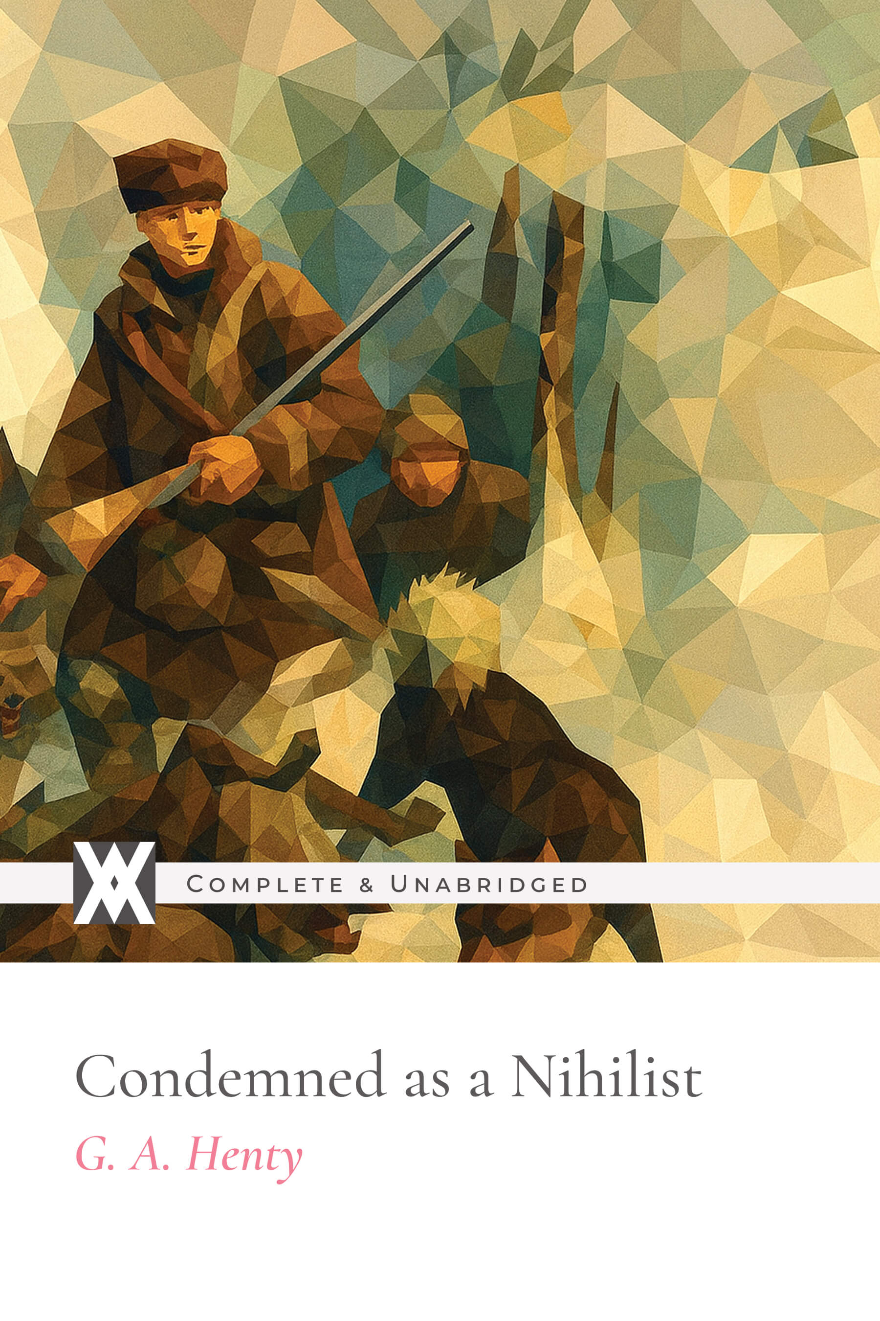 Condemned as a Nihilist