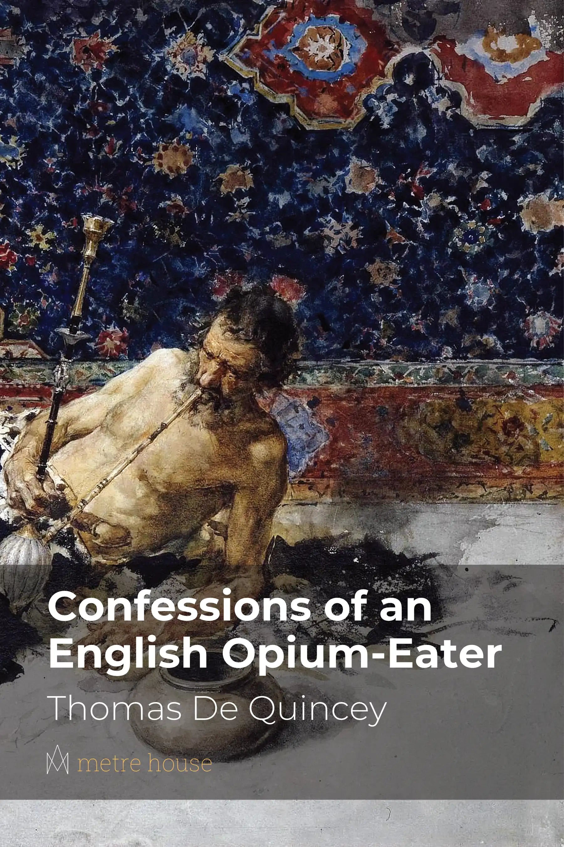 Confessions of an English Opium-Eater