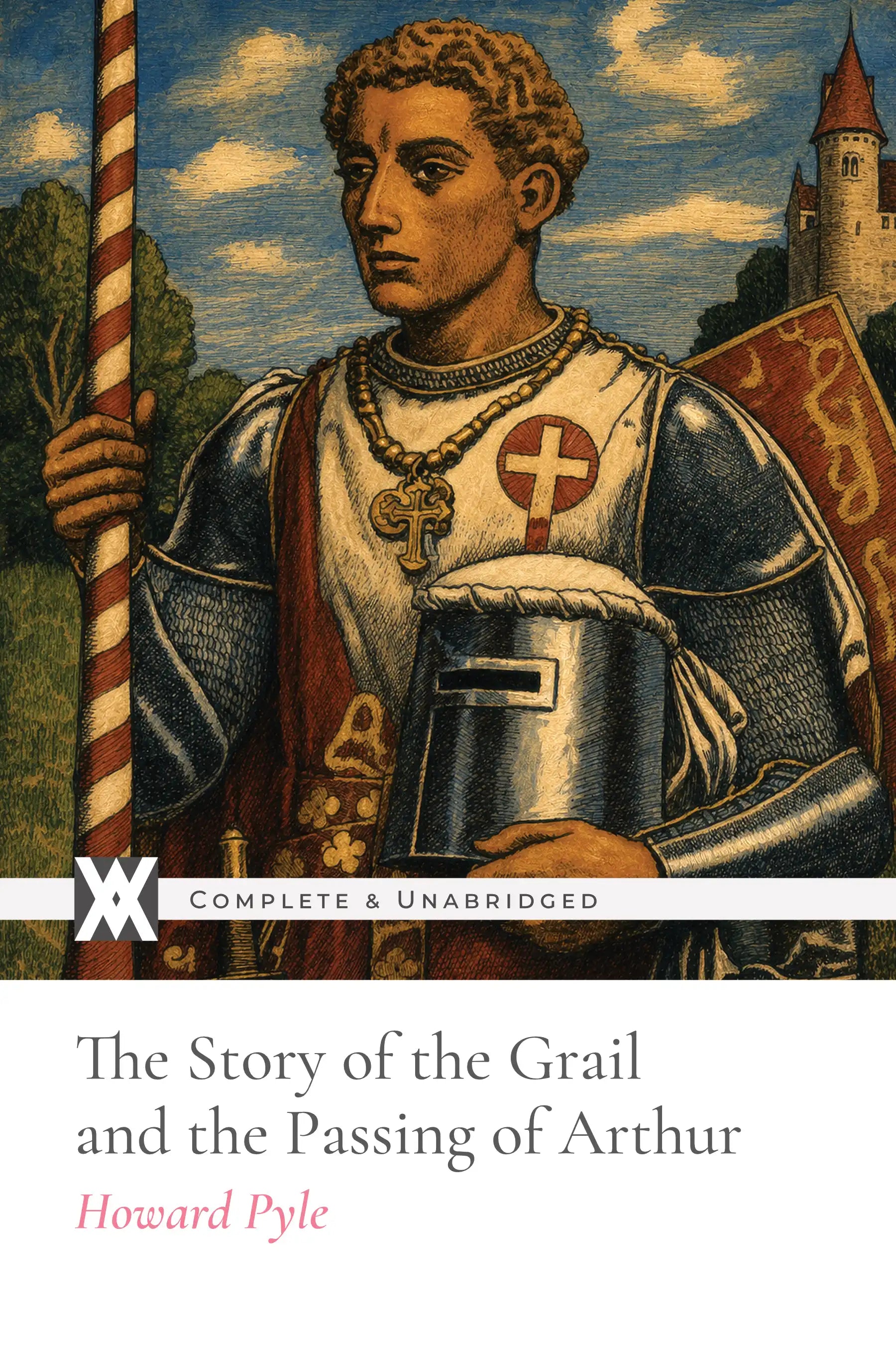 The Story of the Grail and the Passing of Arthur