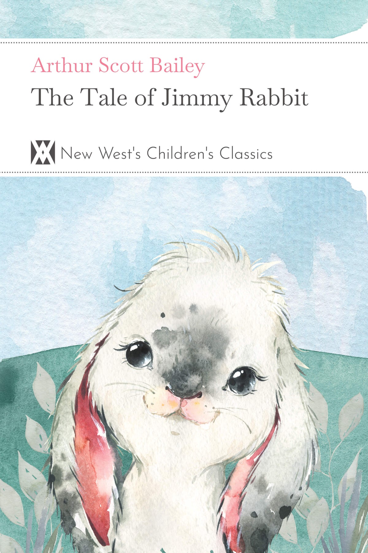 The Tale of Jimmy Rabbit - Arthur Scott Bailey — New West Press