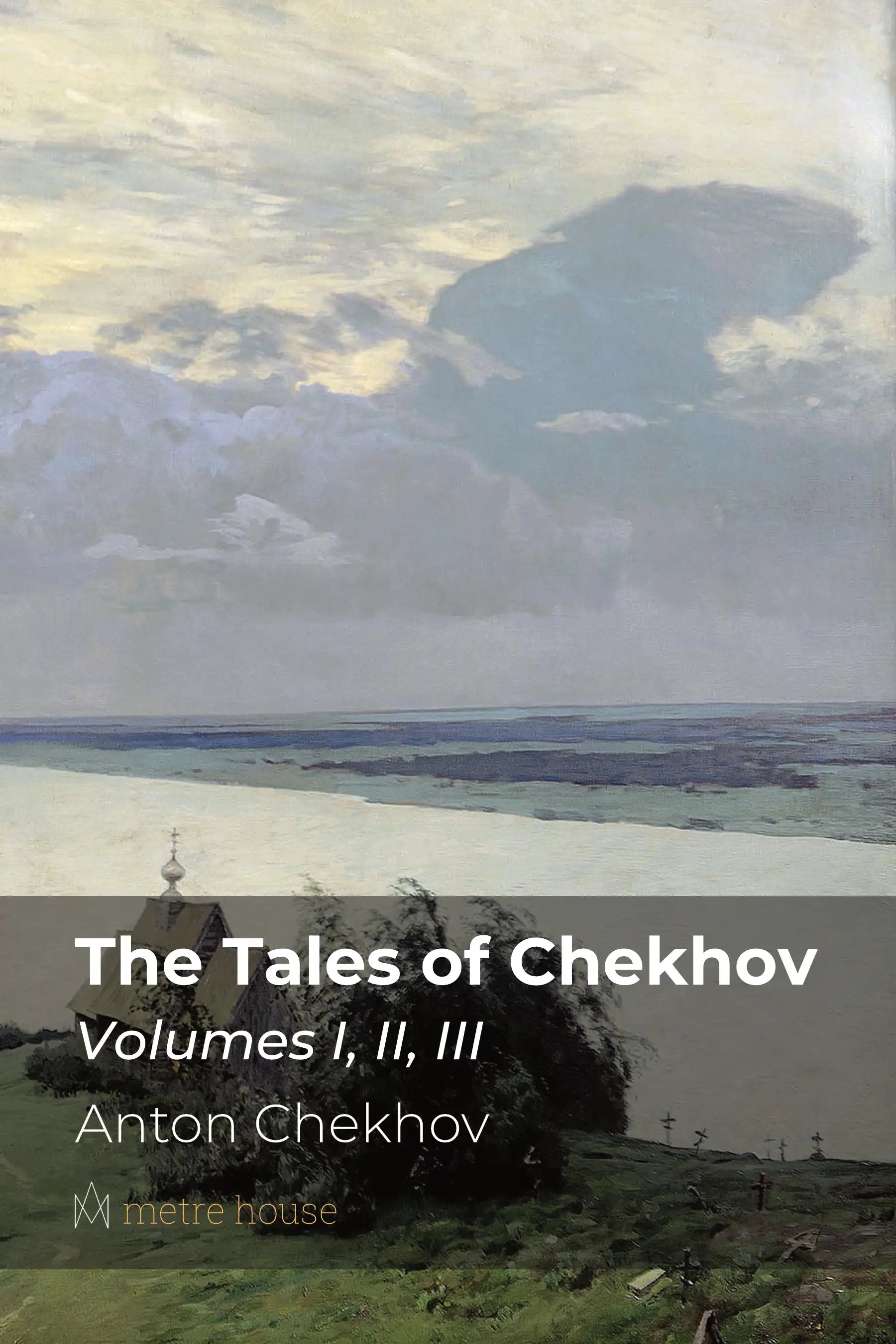 The Tales of Chekhov - I, II, III
