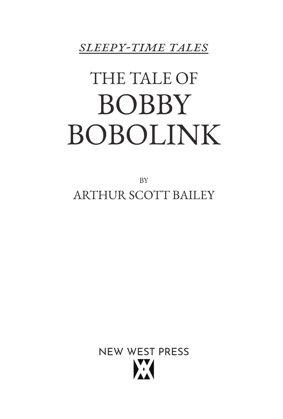 The Tale of Bobby Bobolink — full title page with Arthur Scott Bailey