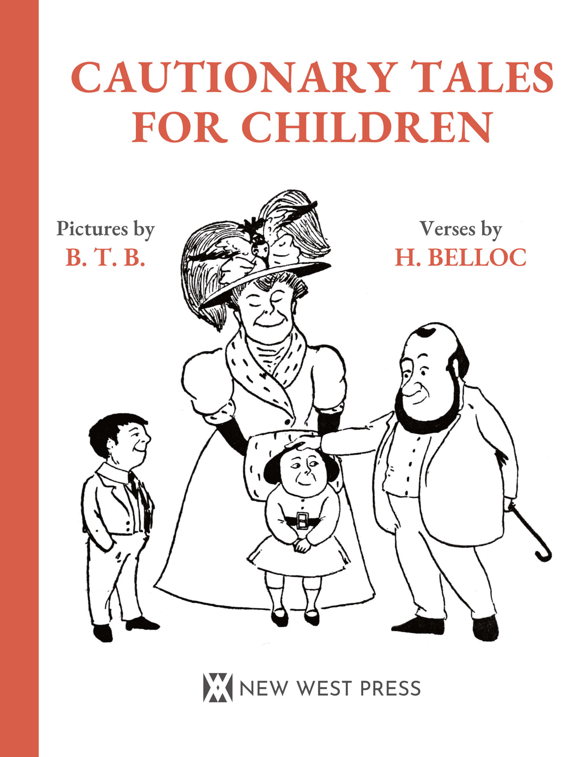 Cationary Tale Example Cautionary Tales For Children - Hilaire Belloc — New West Press