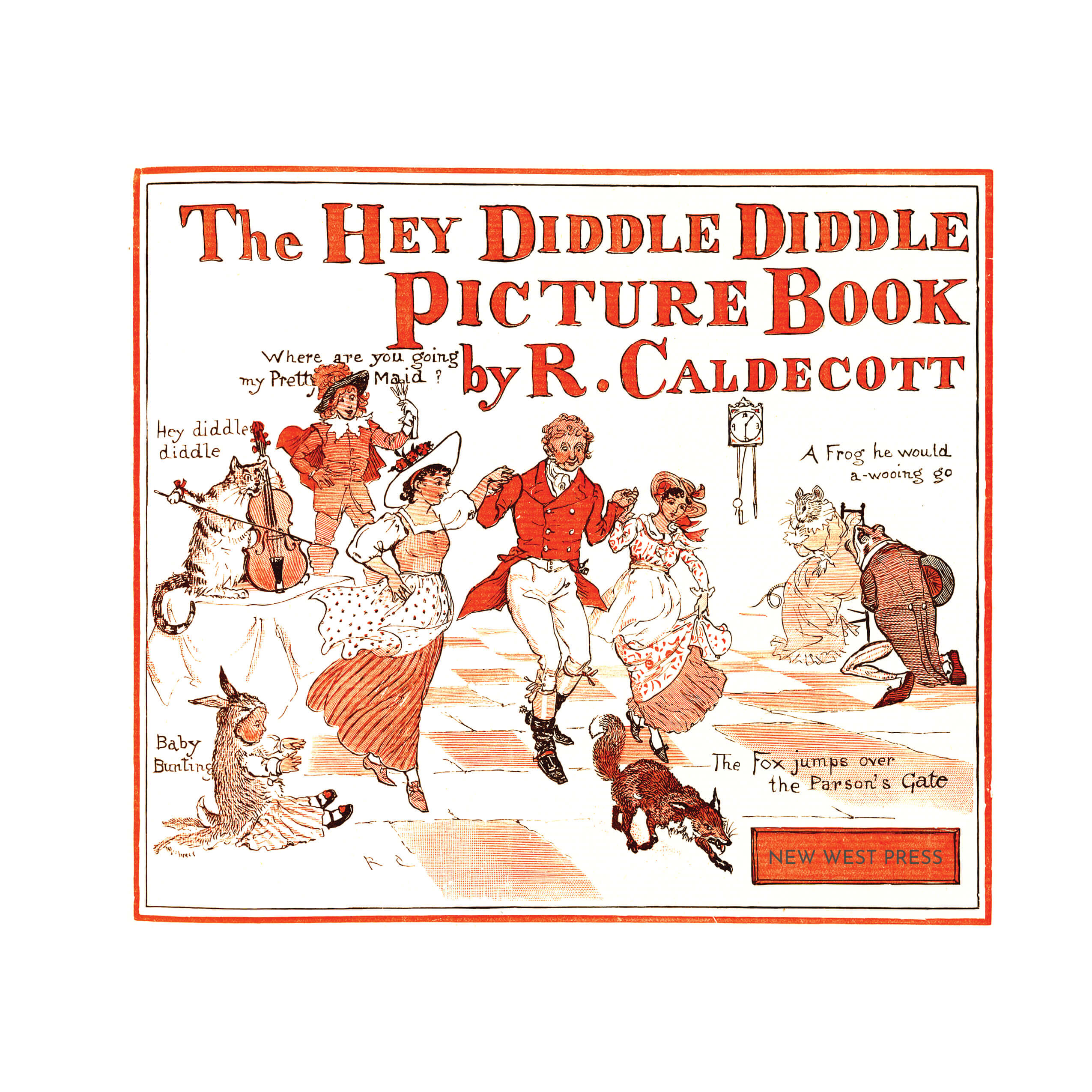 The Complete Collection of Pictures and Songs by Randolph Caldecott