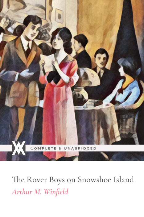 The Rover Boys On Snowshoe Island