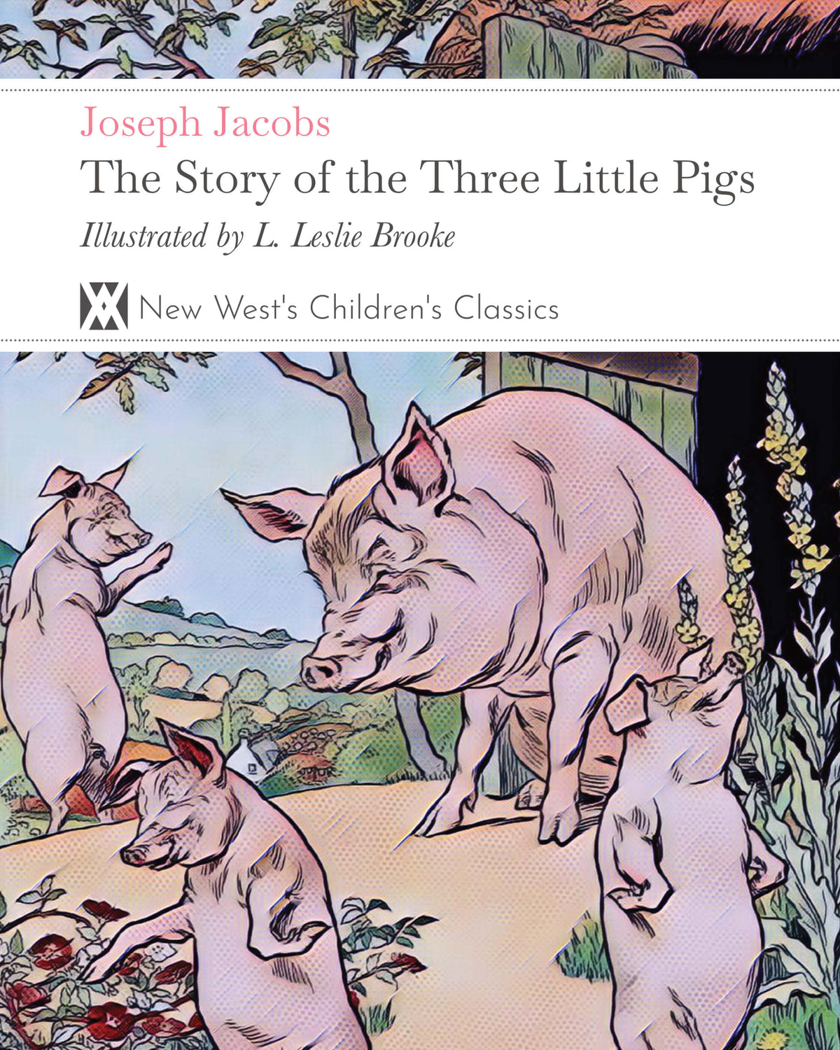 The Three Little Pigs - L. Leslie Brooke — New West Press